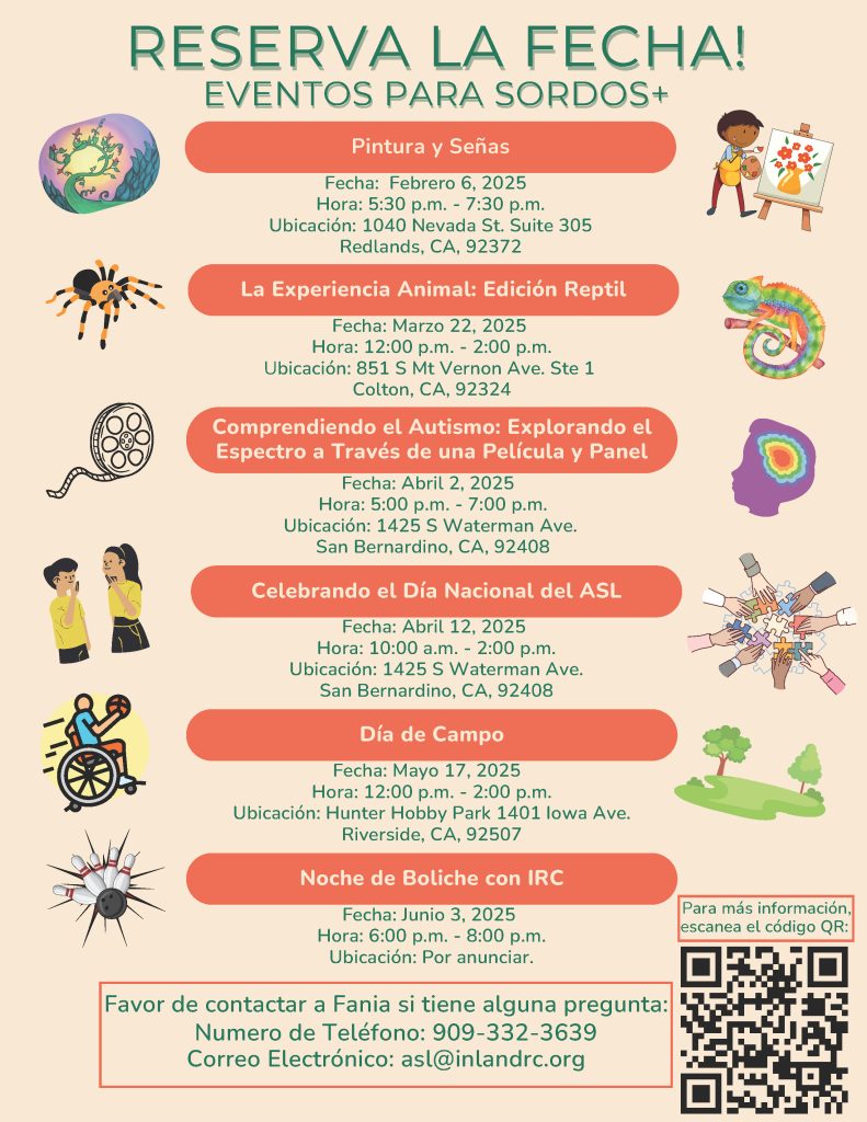 Deaf Plus Events, Save The Date - Sponsored by Inland Regional Center - February-June 2025