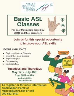 ASL Classes Sponsored by Valley Mountain Regional Center May 1st to July 10th