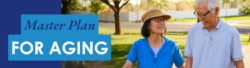 Master plan for aging web banner. Elderly man and woman walking together outside.